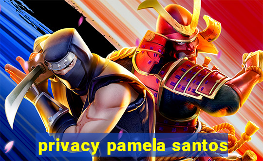 privacy pamela santos